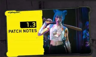 Cyberpunk 2077 Patch 1.3