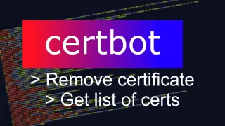 Let's Encrypt: Remove certificate with certbot on Linux servers