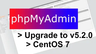 Upgrade phpMyAdmin to 5.2.0 in CentOS 7