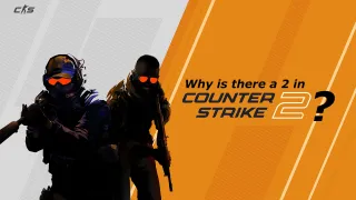 Counter-Strike 2 is out, but why is it number 2?